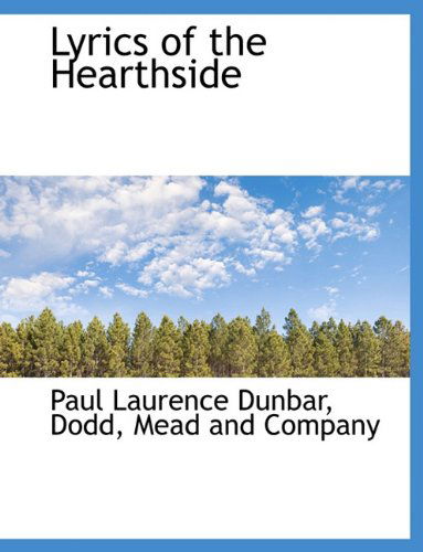 Cover for Paul Laurence Dunbar · Lyrics of the Hearthside (Hardcover Book) (2010)