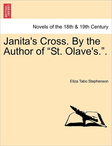 Cover for Eliza Tabo Stephenson · Janita's Cross. by the Author of St. Olave's.. (Paperback Book) (2011)
