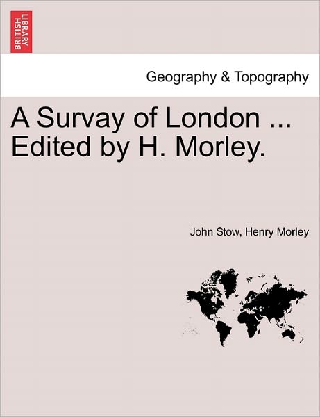 Cover for John Stow · A Survay of London ... Edited by H. Morley. (Paperback Book) (2011)