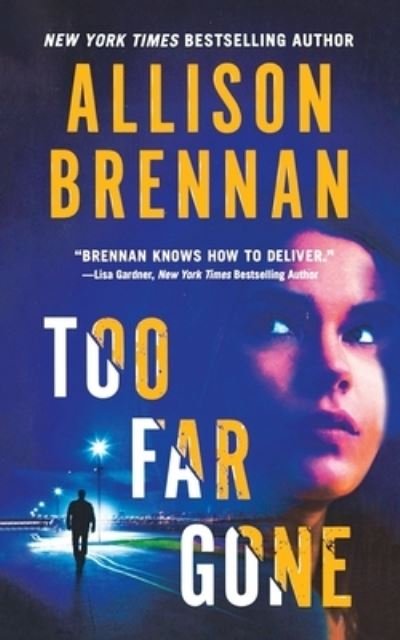 Cover for Allison Brennan · Too Far Gone (Paperback Book) (2018)