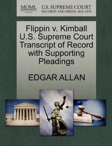 Cover for Edgar Allan · Flippin V. Kimball U.s. Supreme Court Transcript of Record with Supporting Pleadings (Paperback Book) (2011)
