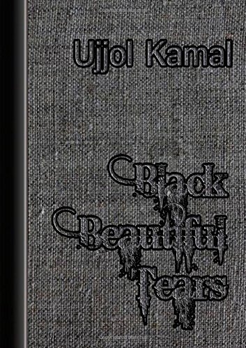 Cover for Ujjol Kamal · Black Beautiful Tears (Paperback Bog) (2014)