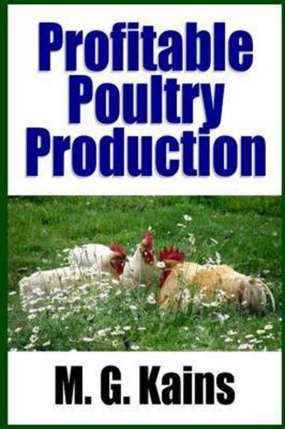 Cover for M G Kains · Profitable Poultry Production (Paperback Book) (2015)