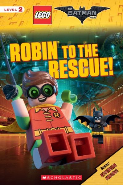 Cover for Tracey West · Robin to the Rescue! (The LEGO Batman Movie: Reader) - The LEGO Batman Movie (Paperback Book) (2016)