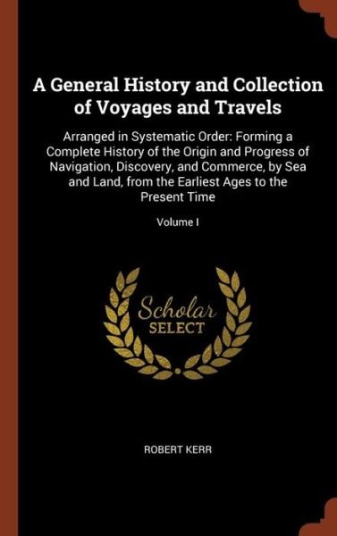 Cover for Robert Kerr · A General History and Collection of Voyages and Travels (Inbunden Bok) (2017)