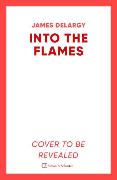 Cover for James Delargy · Into the Flames (Pocketbok) (2024)