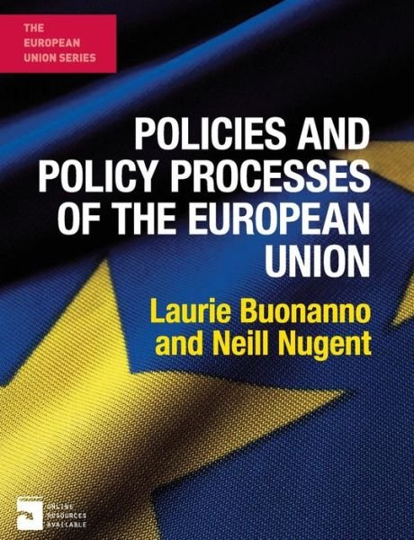 Policies and Policy Processes of the European Union - Laurie Buonanno - Kirjat - Macmillan Education UK - 9781403915146 - keskiviikko 27. helmikuuta 2013