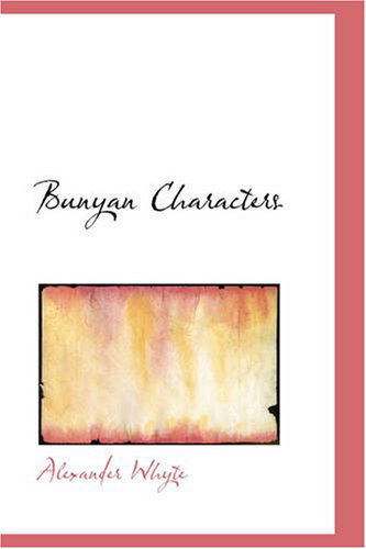 Cover for Alexander Whyte · Bunyan Characters: First Series (Paperback Book) (2008)