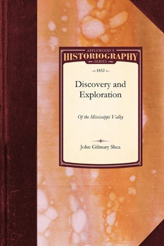 Cover for John Shea · Discovery and Exploration of the Mississippi Valley (Historiography) (Taschenbuch) (2010)