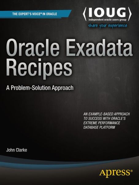 Cover for John Clarke · Oracle Exadata Recipes: a Problem-solution Approach (Pocketbok) (2013)