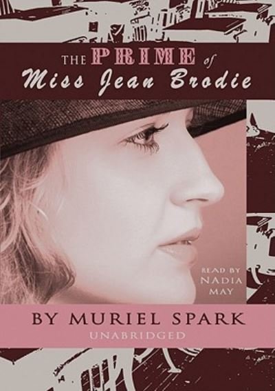 Cover for Muriel Spark · The Prime of Miss Jean Brodie (CD) [Unabridged edition] (2006)