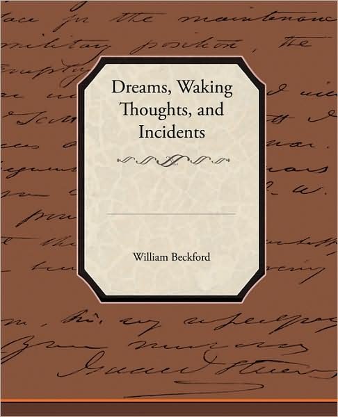 Cover for William Jr. Beckford · Dreams, Waking Thoughts, and Incidents (Taschenbuch) (2009)