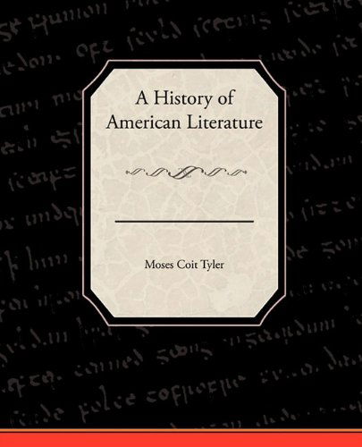 Cover for Moses Coit Tyler · A History of American Literature (Paperback Book) (2010)