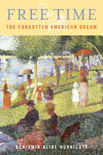 Cover for Benjamin Hunnicutt · Free Time: The Forgotten American Dream (Hardcover Book) (2013)