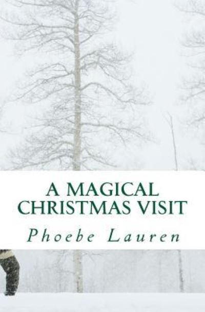 Cover for Phoebe Lauren · A Magical Christmas Visit (Paperback Book) (2015)