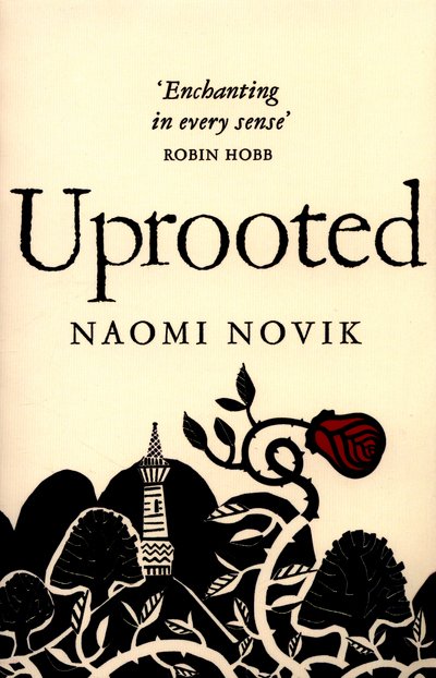 Cover for Naomi Novik · Uprooted (Pocketbok) [Main Market Ed. edition] (2016)