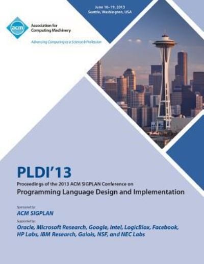 Cover for Pldi 13 Conference Committee · Pldi 13 Proceedings of the 2013 ACM Sigplan Conference on Programming Language Design and Implementation (Paperback Bog) (2013)