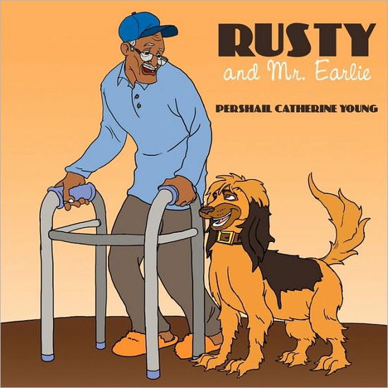 Cover for Pershail Catherine Young · Rusty and Mr. Earlie (Paperback Book) (2010)