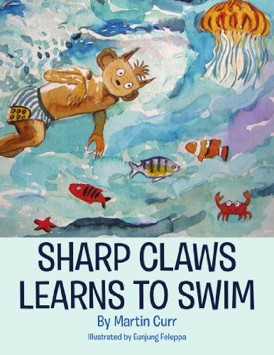 Cover for Martin Curr · Sharp Claws Learns to Swim (Paperback Book) (2010)