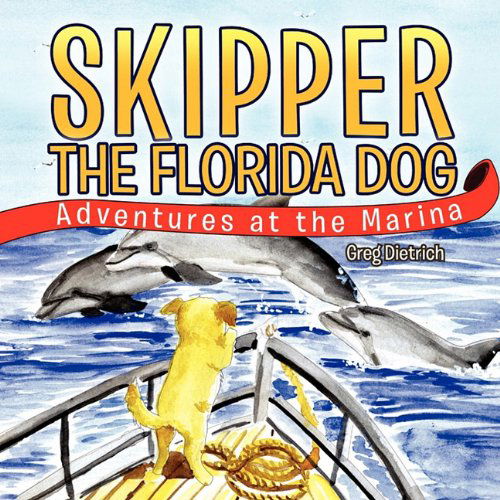Cover for Greg Dietrich · Skipper The Florida Dog (Paperback Book) (2010)