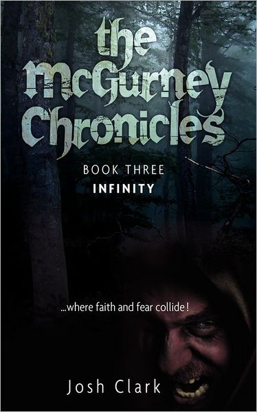 Cover for Josh Clark · Infinity: Book 3 - the Mcgurney Chronicles (Paperback Book) (2010)