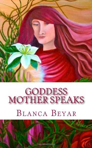 Cover for Blanca Beyar · Goddess Mother Speaks (Pocketbok) (2011)