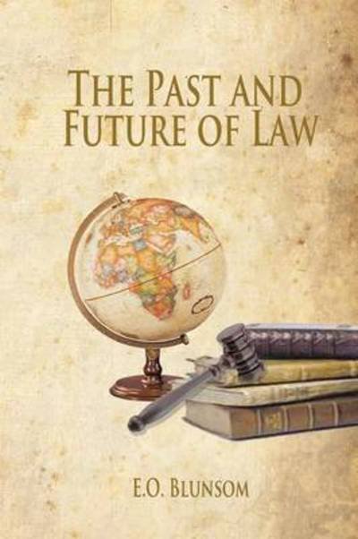 Cover for E O Blunsom · The Past and Future of Law (Paperback Book) (2013)