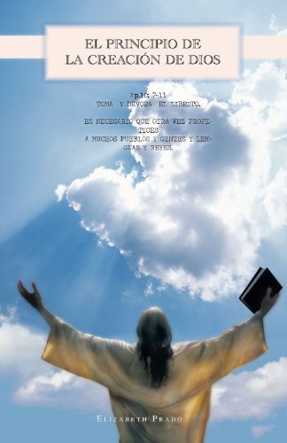 Cover for Elizabeth Prado · El Principio De La Creación De Dios (Paperback Bog) [Spanish edition] (2011)