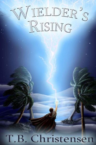 Cover for T B Christensen · Wielder's Rising (Paperback Bog) (2012)