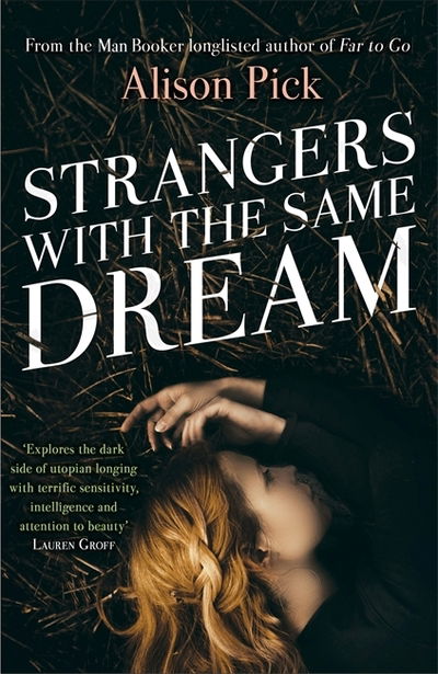 Cover for Alison Pick · Strangers with the Same Dream: From the Man Booker Longlisted author of Far to Go (Taschenbuch) (2019)