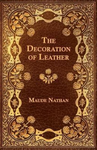 Cover for Maude Nathan · The Decoration of Leather (Paperback Book) (2016)