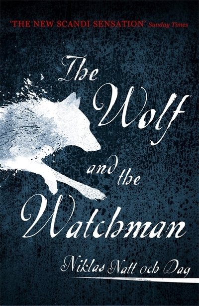 Cover for Niklas Natt och Dag · 1793: The Wolf and the Watchman: The latest Scandi sensation - Jean Mickel Cardell (Paperback Bog) (2019)