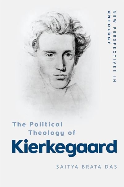 Cover for Saitya Brata Das · The Political Theology of Kierkegaard - New Perspectives in Ontology (Paperback Book) (2022)
