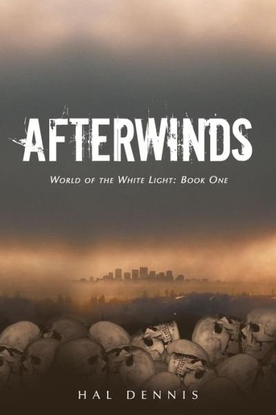 Cover for Hal Dennis · Afterwinds: World of the White Light, Book One (Pocketbok) (2013)