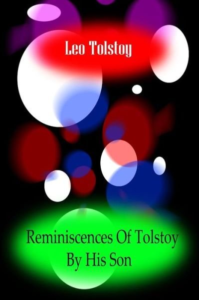 Cover for Leo Nikolayevich Tolstoy · Reminiscences of Tolstoy by His Son (Paperback Book) (2012)