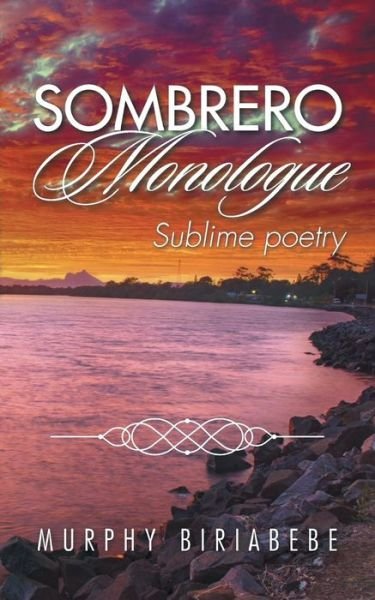 Cover for Murphy Biriabebe · Sombrero Monologue: Sublime Poetry (Paperback Book) (2015)