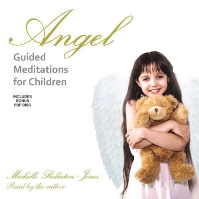 Cover for Michelle Roberton-Jones · Angel Guided Meditations for Children (Book) (2013)