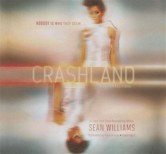 Cover for Sean Williams · Crashland: Library Edition (Twinmaker) (Lydbog (CD)) [Unabridged edition] (2014)
