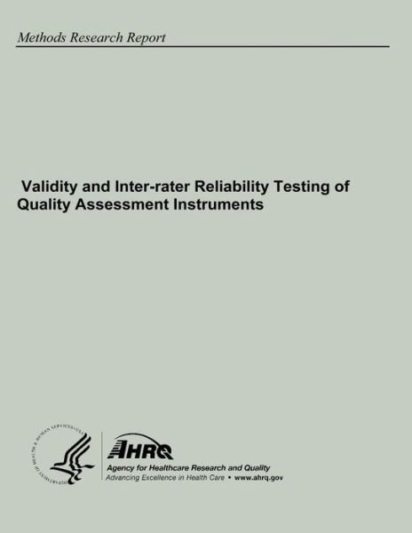 Cover for Agency for Healthcare Research and Quality · Validity and Inter-rater Reliability Testing of Quality Assessment Instruments (Pocketbok) (2013)