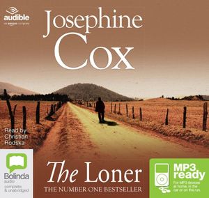 The Loner - Josephine Cox - Audiobook - Bolinda Publishing - 9781486284146 - 28 października 2016