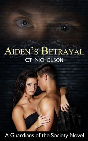 Cover for C T Nicholson · Aiden's Betrayal (Pocketbok) (2013)