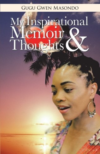 Cover for Gugu Gwen Masondo · My Inspirational Memoir and Thoughts (Taschenbuch) (2013)