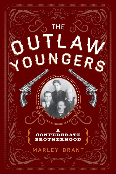 Cover for Marley Brant · The Outlaw Youngers: A Confederate Brotherhood (Paperback Book) [Second edition] (2021)