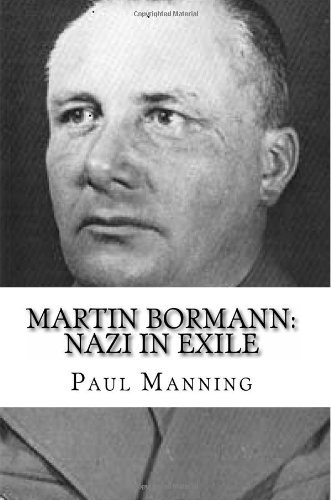 Cover for Paul Manning · Martin Bormann: Nazi in Exile (Pocketbok) (1981)