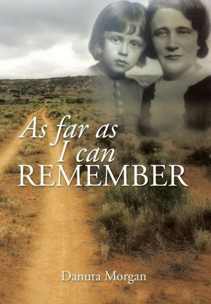 Cover for Danuta Morgan · As Far As I Can Remember (Hardcover Book) (2014)