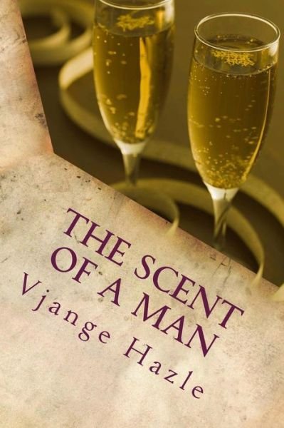 Cover for Vjange Hazle · The Scent of a Man (Paperback Bog) (2014)