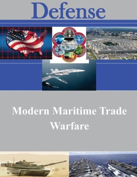Cover for Naval War College · Modern Maritime Trade Warfare (Paperback Book) (2014)