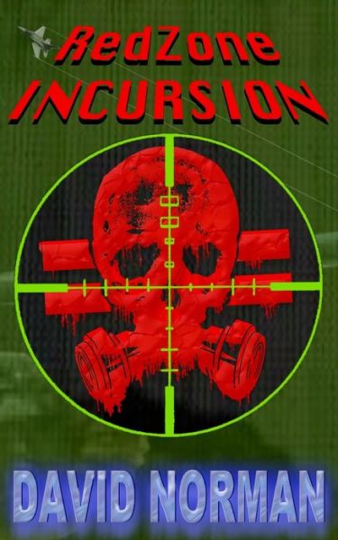 RedZone Incursion - David Norman - Books - Createspace Independent Publishing Platf - 9781505336146 - December 2, 2014