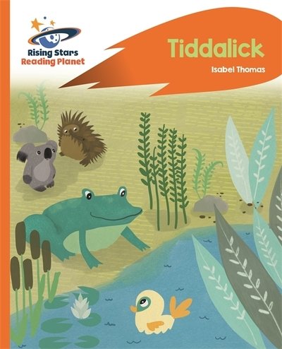 Cover for Isabel Thomas · Reading Planet - Tiddalick - Orange: Rocket Phonics - Rising Stars Reading Planet (Taschenbuch) (2019)