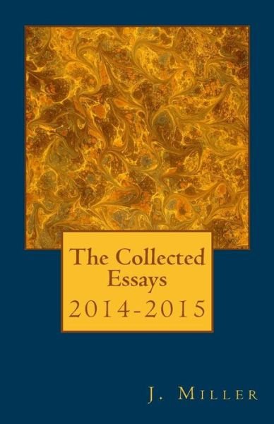 Cover for Miller · The Collected Essays, 2014-2015 (Paperback Bog) (2015)